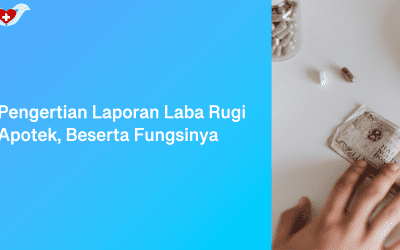 Pengertian Laporan Laba Rugi Apotek, Beserta Fungsinya