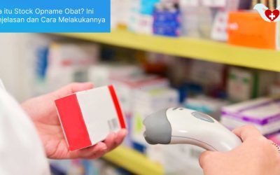 Apa itu Stock Opname Obat? Ini Penjelasan dan Cara Melakukannya
