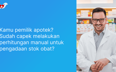 Kamu pemilik apotek? Sudah capek melakukan perhitungan manual untuk pengadaan stok obat?