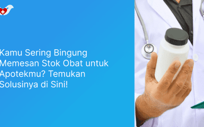 Kamu Sering Bingung Memesan Stok Obat untuk Apotekmu_ Temukan Solusinya di Sini!