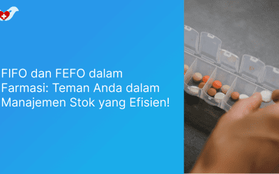 FIFO dan FEFO dalam Farmasi: Teman Anda dalam Manajemen Stok yang Efisien!