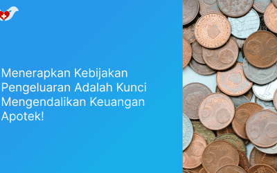 Menerapkan Kebijakan Pengeluaran Adalah Kunci Mengendalikan Keuangan Apotek!