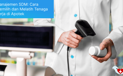 Manajemen SDM: Cara Memilih dan Melatih Tenaga Kerja di Apotek