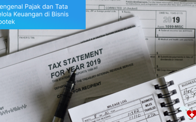 Mengenal Pajak dan Tata Kelola Keuangan di Bisnis Apotek