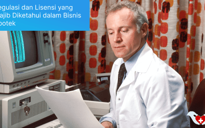 Regulasi dan Lisensi yang Wajib Diketahui dalam Bisnis Apotek