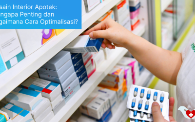 Desain Interior Apotek: Mengapa Penting dan Bagaimana Cara Optimalisasi?