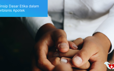 Prinsip Dasar Etika dalam Berbisnis Apotek
