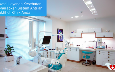 Inovasi dalam Layanan Kesehatan: Menerapkan Sistem Antrian Efektif di Klinik Anda