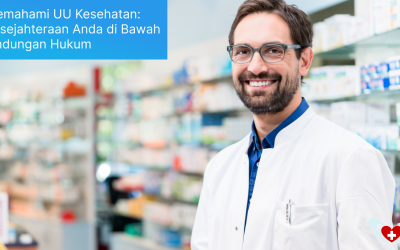 Memahami UU Kesehatan: Kesejahteraan Anda di Bawah Lindungan Hukum