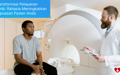 Transformasi Pelayanan Klinik: Rahasia Meningkatkan Kepuasan Pasien Anda