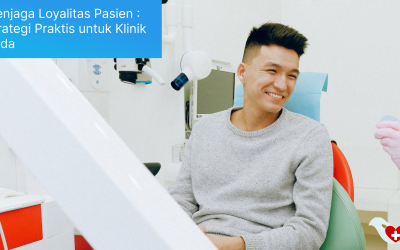 Menjaga Loyalitas Pasien _ Strategi Praktis untuk Klinik Anda