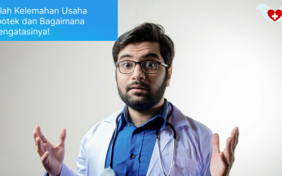 Inilah Kelemahan Usaha Apotek dan Cara Mengatasinya!