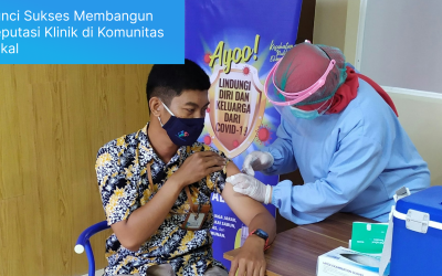 Kunci Sukses Membangun Reputasi Klinik di Komunitas Lokal
