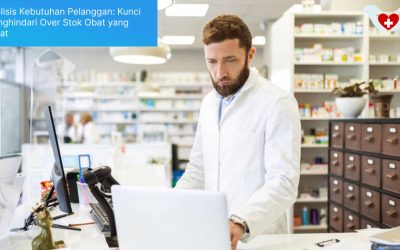 Analisis Kebutuhan Pelanggan: Kunci Menghindari Over Stok Obat yang Tepat