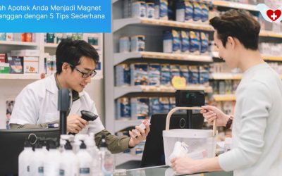 Ubah Apotek Anda Menjadi Magnet Pelanggan dengan 5 Tips Sederhana Ini!