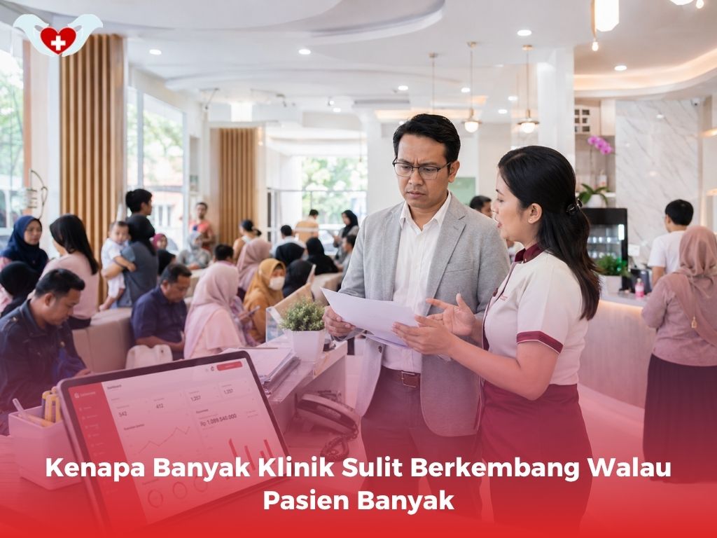 Kenapa Banyak Klinik Sulit Berkembang Walau Pasien Banyak